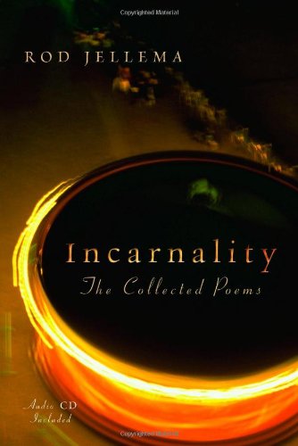 Incarnality: The Collected Poems, with audio CD