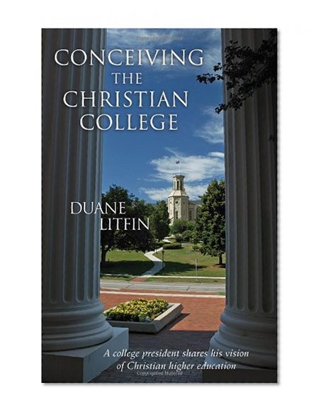 Conceiving the Christian College