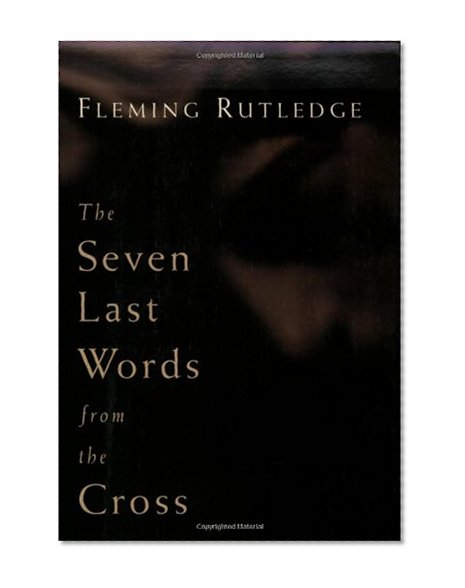 The Seven Last Words from the Cross