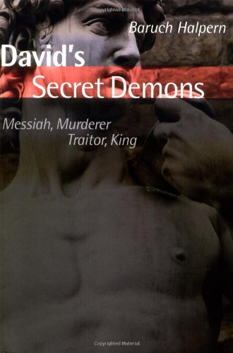 David's Secret Demons: Messiah, Murderer, Traitor, King (Bible in Its World)