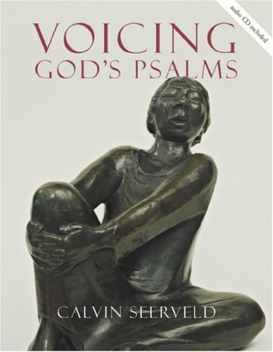 Voicing God's Psalms (Calvin Institute of Christian Worship Liturgical Studies Series)