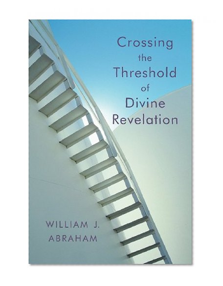 Crossing the Threshold of Divine Revelation