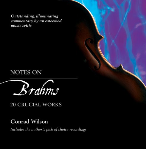 Notes on Brahms: 20 Crucial Works (Notes on (William B. Eerdmans Publishing))