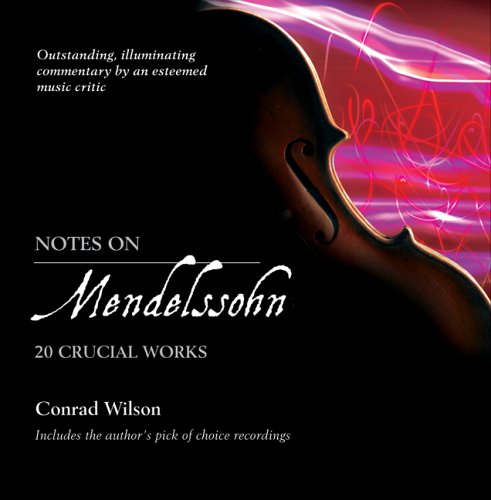 Notes on Mendelssohn: 20 Crucial Works (Notes on (William B. Eerdmans Publishing))