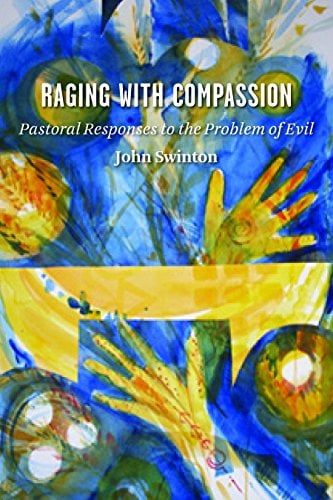 Book Cover Raging with Compassion: Pastoral Responses to the Problem of Evil