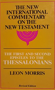 The First and Second Epistles to the Thessalonians (The New International Commentary on the New Testament)