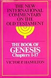Book of Genesis: Chapters 1-17 (New International Commentary on the Old Testament)