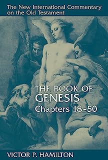 The Book of Genesis (New International Commentary on the Old Testament Series) 18-50