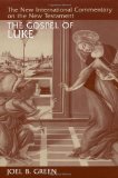 The Gospel of Luke (The New International Commentary on the New Testament)