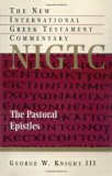 The Pastoral Epistles (The New International Greek Testament Commentary)