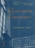 The Encyclopedia of Christianity, Volume 2 (E-I)