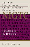 The Epistle to the Hebrews (The New International Greek Testament Commentary)