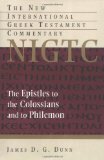 The Epistles to the Colossians and to Philemon (New International Greek Testament Com (Eerdmans))