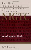 The Gospel of Mark (The New International Greek Testament Commentary)