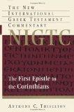 The First Epistle to the Corinthians (New International Greek Testament Commentary)