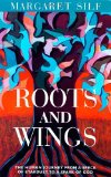 Roots and Wings: The Human Journey from a Speck of Stardust to a Spark of God