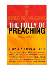The Folly of Preaching: Models and Methods