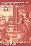 The First Epistle of Peter (New International Commentary on the New Testament (NICNT))