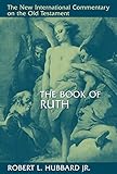 The Book of Ruth (New International Commentary on the Old Testament (NICOT))