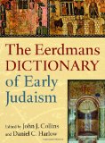 The Eerdmans Dictionary of Early Judaism