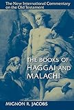 The Books of Haggai and Malachi (New International Commentary on the Old Testament (NICOT))