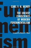 The Uneasy Conscience of Modern Fundamentalism