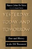 Yesterday, Today and Tomorrow: Time and History in the Old Testament