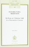 Interrupting Tradition (Louvain Theological & Pastoral Monographs)