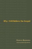 Why I Still Believe the Gospel