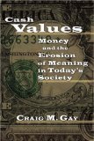 Cash Values: Money and the Erosion of Meaning in Today's Society (New College Lectures)