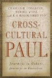 Cross-Cultural Paul: Journeys to Others, Journeys to Ourselves