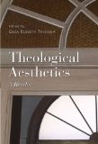 Theological Aesthetics: A Reader