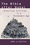 The Bible after Babel: Historical Criticism in a Postmodern Age