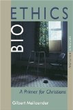Bioethics: A Primer for Christians
