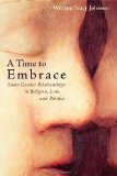 A Time to Embrace: Same-Gender Relationships in Religion, Law, and Politics