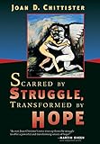 Scarred by Struggle, Transformed by Hope