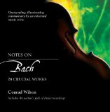 Notes on Bach: 20 Crucial Works (Notes on (William B. Eerdmans Publishing))