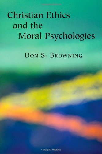 Christian Ethics and  the Moral Psychologies (Religion, Marriage, and Family)