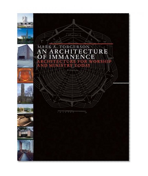 An Architecture of Immanence: Architecture for Worship and Ministry Today