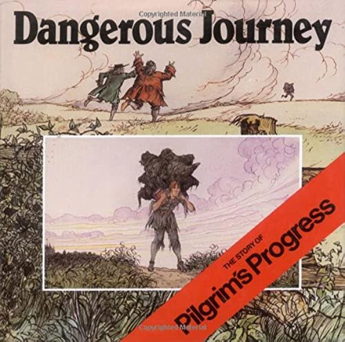 Book Cover Dangerous Journey: The Story of Pilgrim's Progress