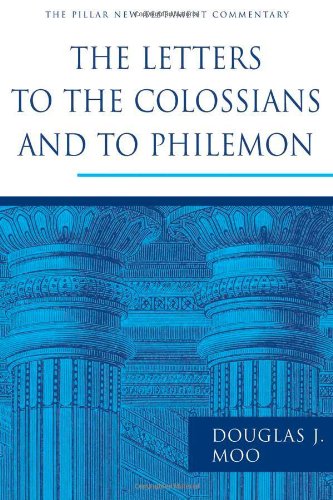 The Letters to the Colossians and to Philemon (The Pillar New Testament Commentary (PNTC))