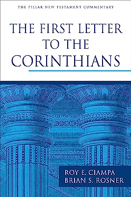The First Letter to the Corinthians (The Pillar New Testament Commentary (PNTC))