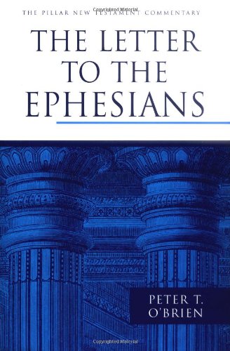 The Letter to the Ephesians (The Pillar New Testament Commentary (PNTC))
