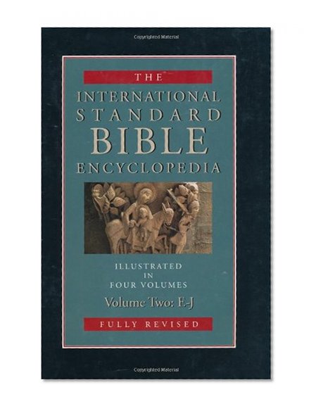 International Standard Bible Encyclopedia: E-J (International Standard Bible Encyclopedia (Wbeerdmans))