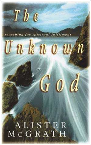 The Unknown God: Searching for Spiritual Fulfilment