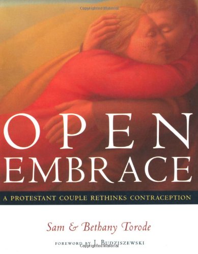 Open Embrace: A Protestant Couple Rethinks Contraception