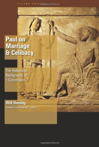 Paul on Marriage and Celibacy: The Hellenistic Background of 1 Corinthians 7