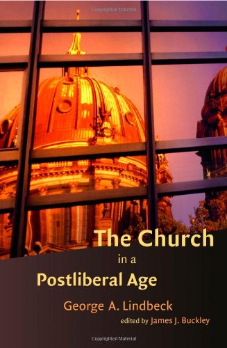 The Church in a Postliberal Age (Radical Traditions)