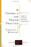 A Formula for Parish Practice: Using the Formula of Concord in Congregations (Lutheran Quarterly Books)