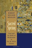 Sacred Spring: God and the Birth of Modernism in Fin de Sicle Vienna